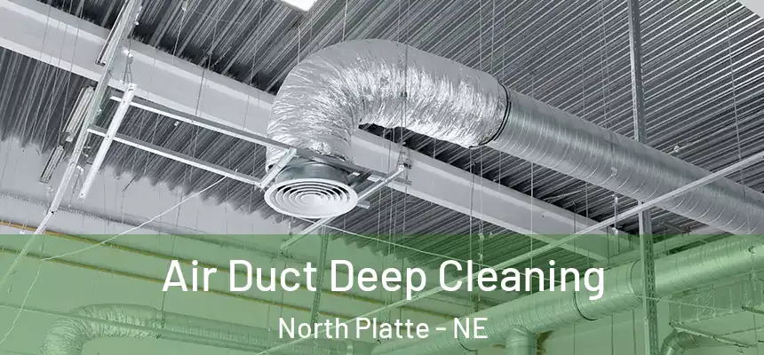 Air Duct Deep Cleaning North Platte - NE