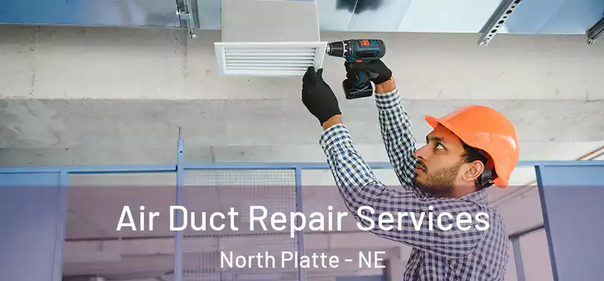  Air Duct Repair Services North Platte - NE