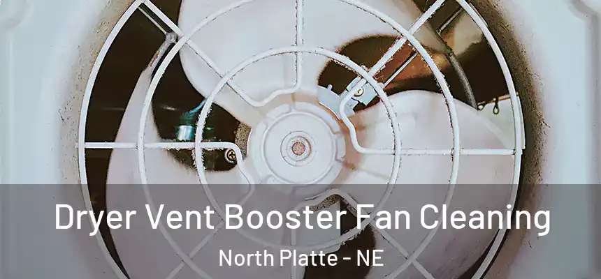  Dryer Vent Booster Fan Cleaning North Platte - NE