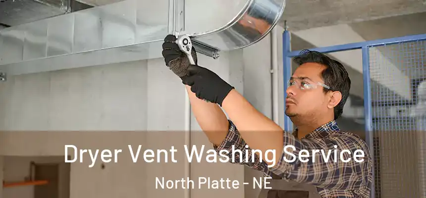  Dryer Vent Washing Service North Platte - NE