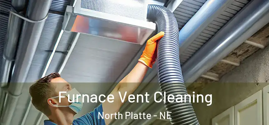 Furnace Vent Cleaning North Platte - NE