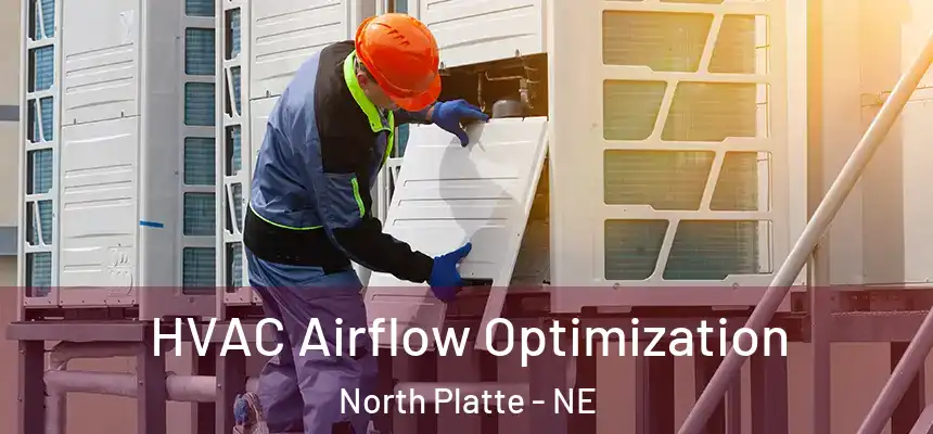 HVAC Airflow Optimization North Platte - NE