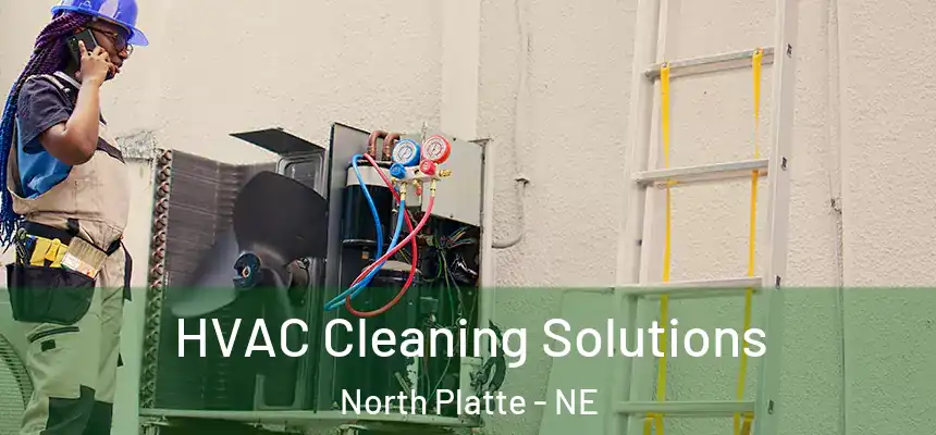 HVAC Cleaning Solutions North Platte - NE