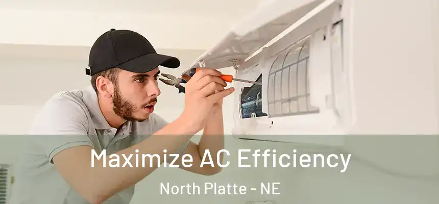  Maximize AC Efficiency North Platte - NE